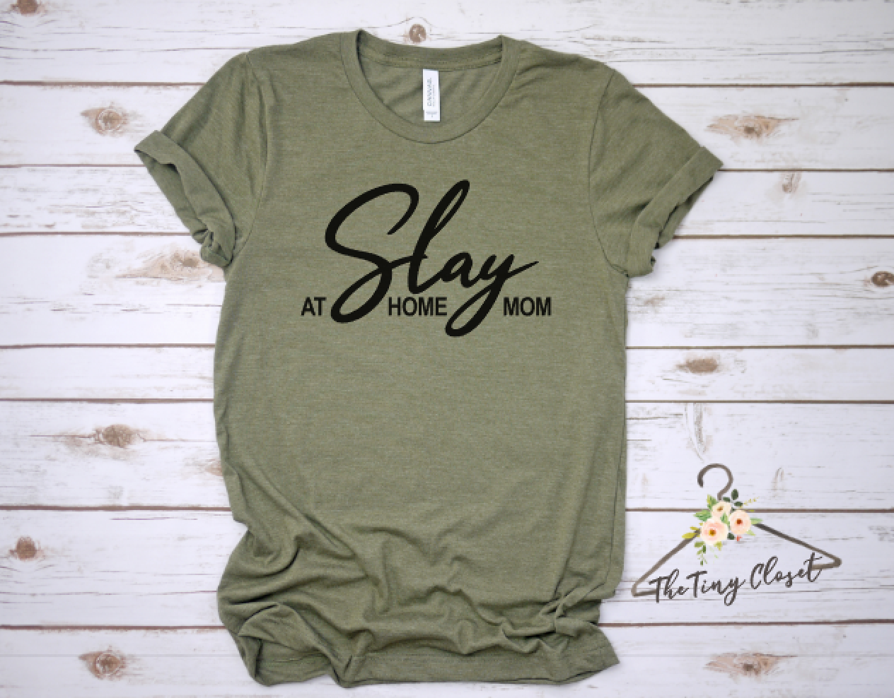 SLAY AT HOME MOM - HEATHER OLIVE