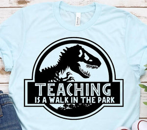 TEACHING IS A WALK IN THE PARK