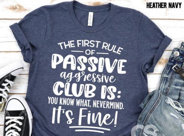 THE FIRST RULE OF PASSIVE AGGRESSIVE CLUB