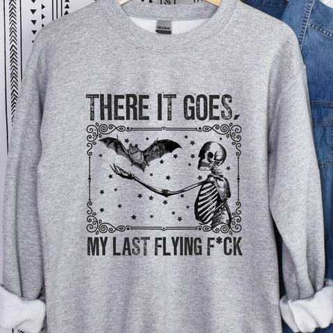 THERE IT GOES, MY LAST FLYING FUCK