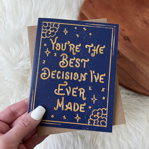 Big Moods - "You're The Best Decision I've Ever Made" Card