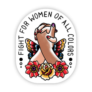 Big Moods - "Fight For Women Of All Colors" sticker