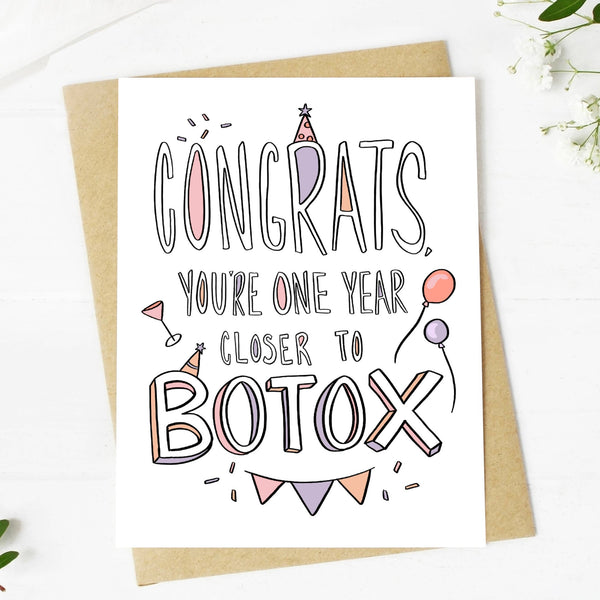 Big Moods - "Congrats You're One Year Closer To Botox" Birthday Card