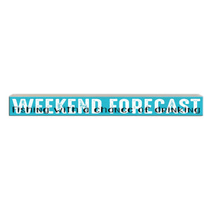 Pinetree Innovations - Weekend Forcast - Fishing | Wood Sign