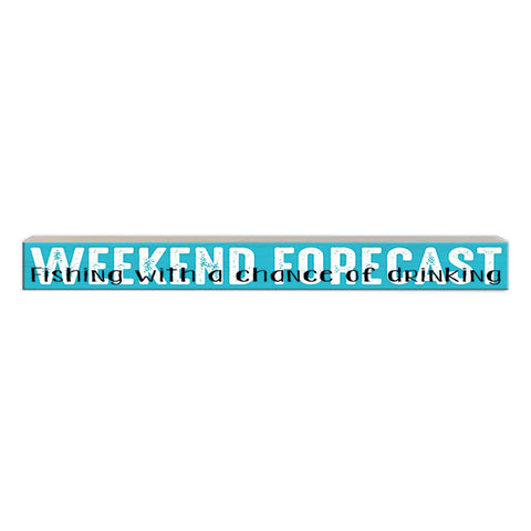 Pinetree Innovations - Weekend Forcast - Fishing | Wood Sign