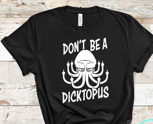 DONT BE A DICKTOPUS