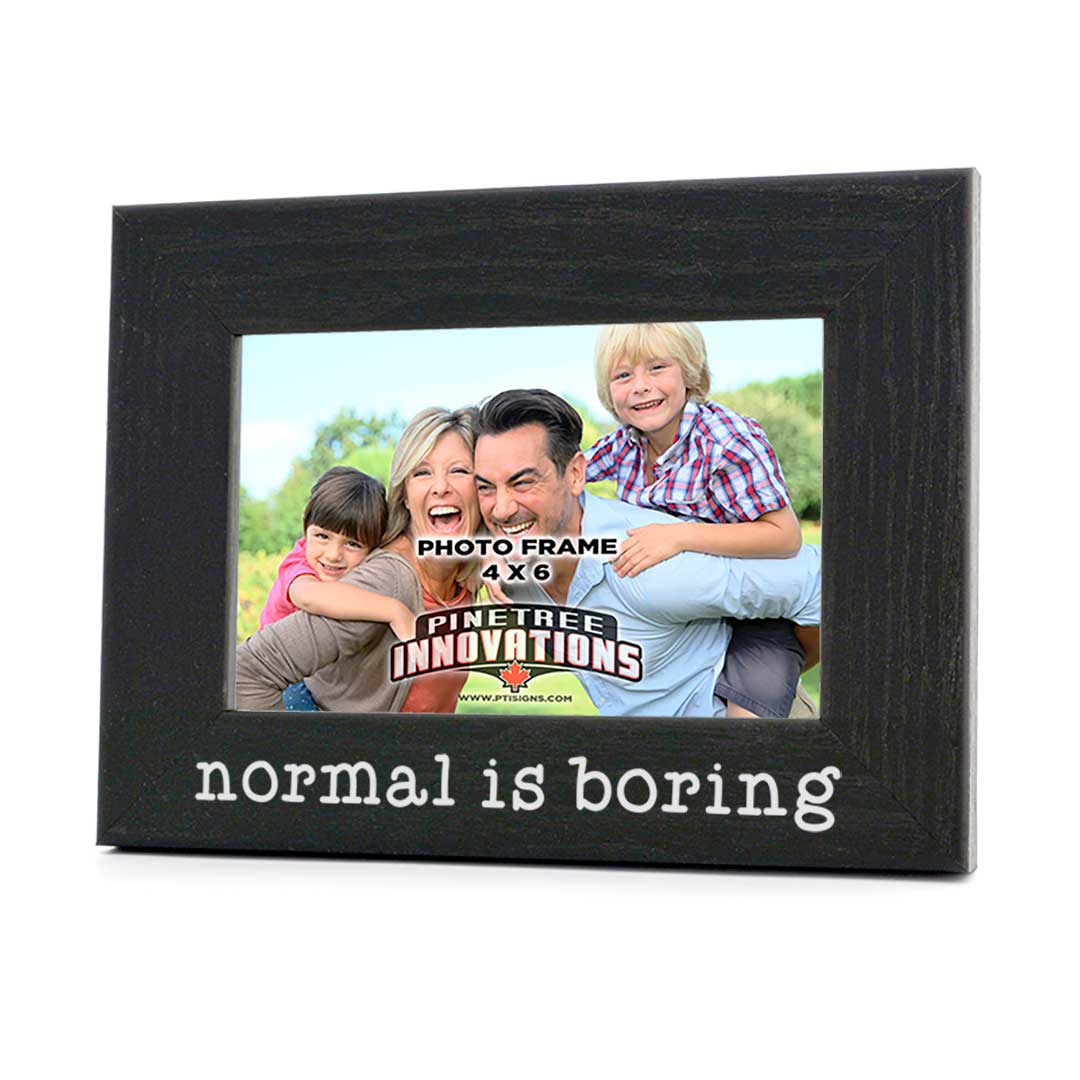 Pinetree Innovations - Normal is Boring | Photo Frame