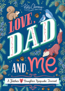 Sourcebooks - Love, Dad and Me: A Father & Daughter Keepsake Journal!