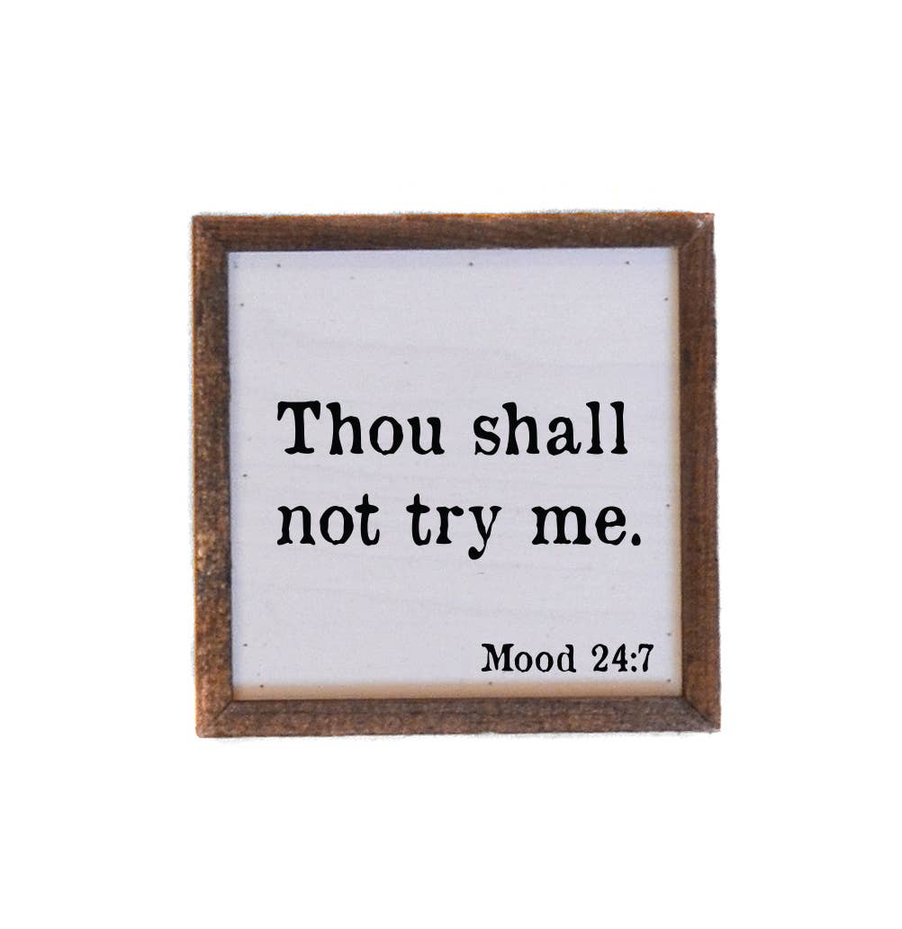 Driftless Studios - 6x6 Thou Shall Not Try Me - BW002
