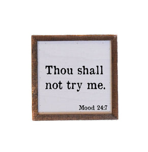 Driftless Studios - 6x6 Thou Shall Not Try Me - BW002