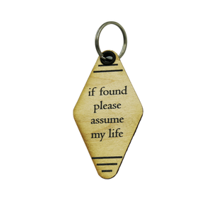 Vintage Keychains - If Found Please Assume My Life