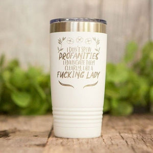 Ladylike - *MATURE* Engraved Tumbler, Insulated Travel Mug, Funny Travel Mug, Vulgar Adult Gifts, Adult Mug, Fuck Mug, Fucking Lady Gifts