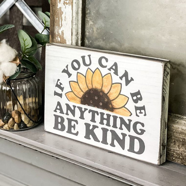 Be Kind - Sunflower - Wood Sign