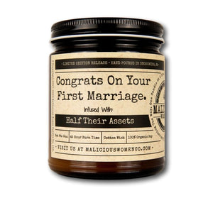 Congrats On Your First Marriage. - Infused With " Half Their Assets " Scent: HoneySUCKle