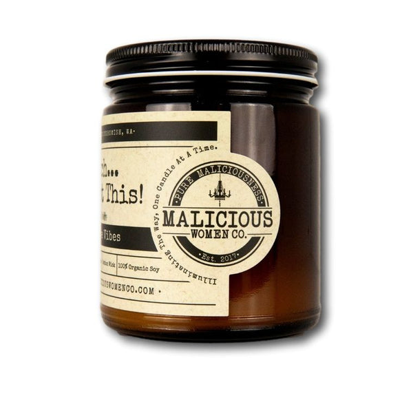 Bitch...You Got This! -Infused with "Positive Vibes" Scent: Pink Chandelier