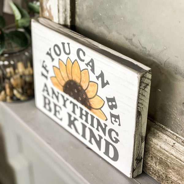 Be Kind - Sunflower - Wood Sign