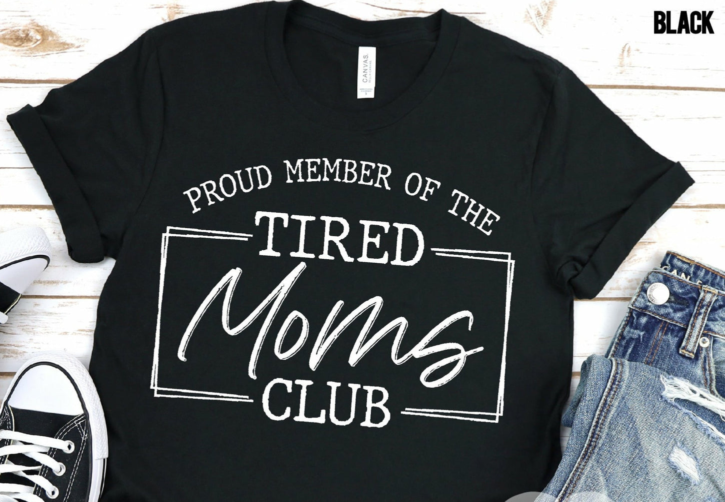 PROUD MEMBER OF A TIRED MOMS CLUB