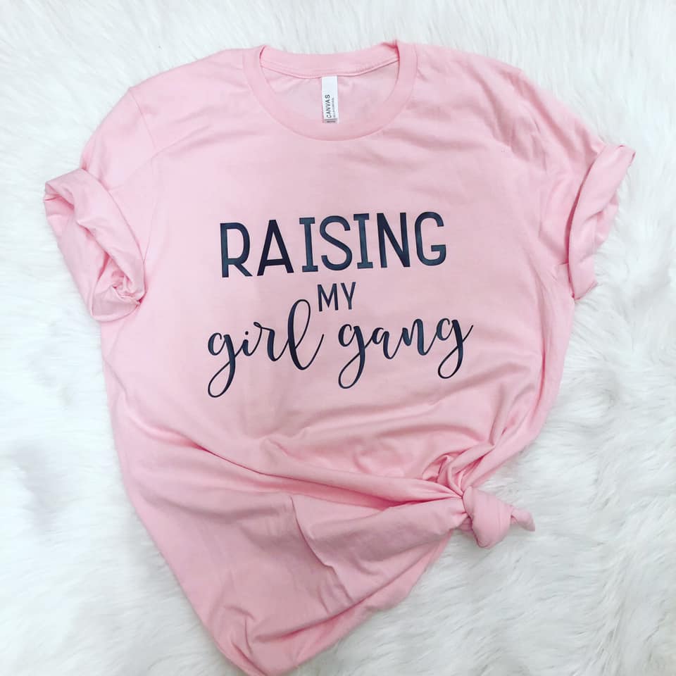 RAISING MY GIRL GANG - LIGHT PINK