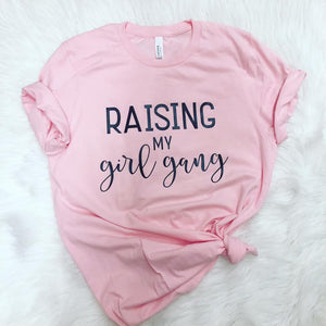 RAISING MY GIRL GANG - LIGHT PINK