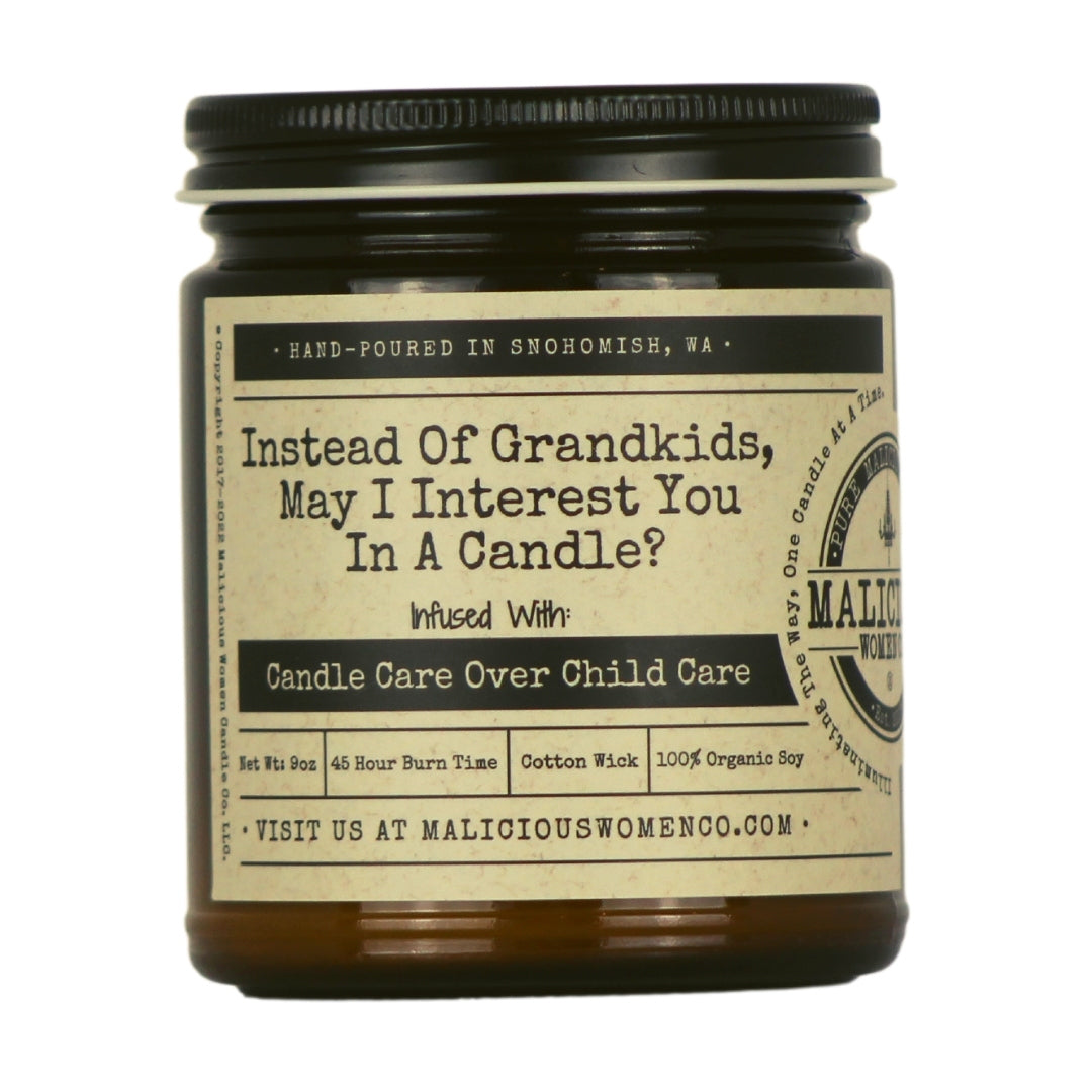 Instead Of Grandkids, May I Interest You In A Candle? Infused With: "Candle Care Over Child Care" ..