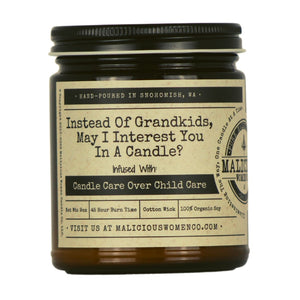 Instead Of Grandkids, May I Interest You In A Candle? Infused With: "Candle Care Over Child Care" ..
